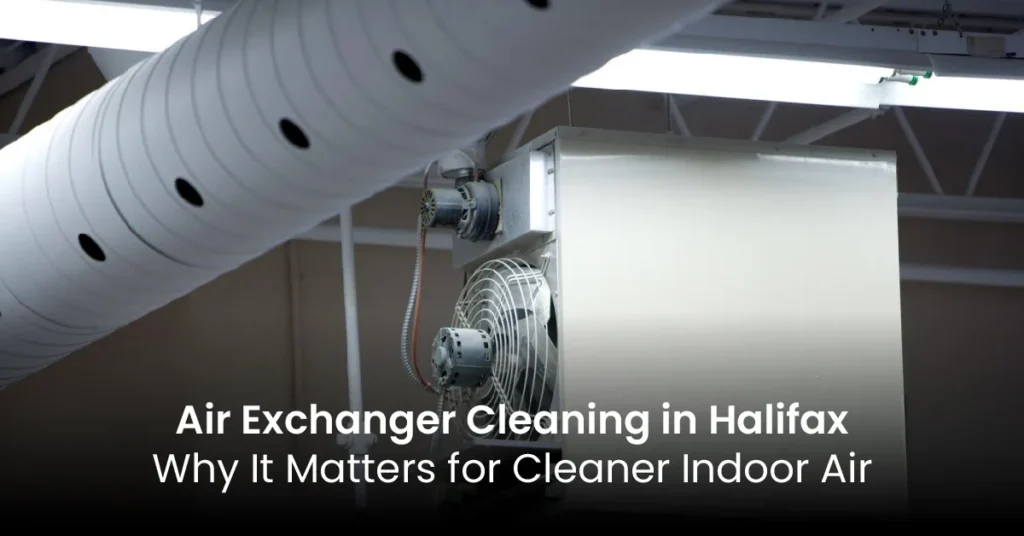 air exchnager cleaning in Halifax